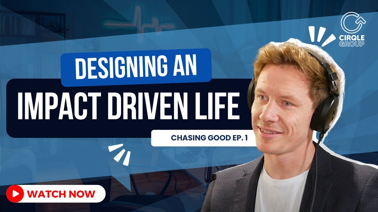 Designing an Impact Driven Life with Tom Allen | Chasing Good Podcast Episode 1