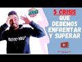 CUARENTENA: 5 CRISIS que debemos enfrentar "JUNTOS"