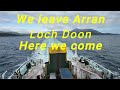 Farewell Arran, Hello Loch Doon 👌👍😜