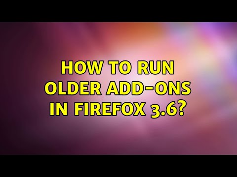 How to run older add-ons in Firefox 3.6? (3 Solutions!!)