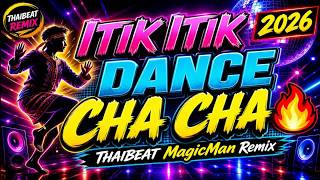 🕺 ITIK ITIK DANCE CHA CHA 🔥 | THAIBEAT MagicMan Remix 2026