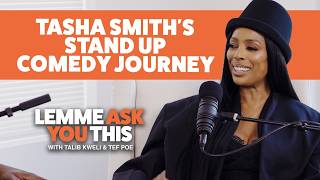 Tasha Smiths Reise zur Stand-up-Comedy – Lemme Ask You This mit Talib Kweli & Tef Poe