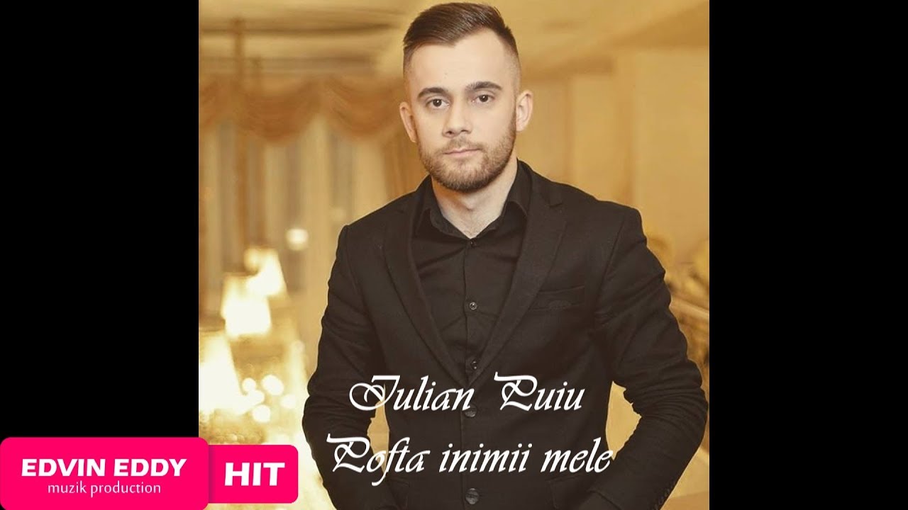 Iulian Puiu - Pofta inimii mele (oficial video)2019 - YouTube