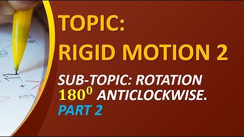 Rotation 180 degrees clockwise