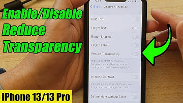 iPhone 13/13 Pro: How to Enable/Disable Reduce Transparency