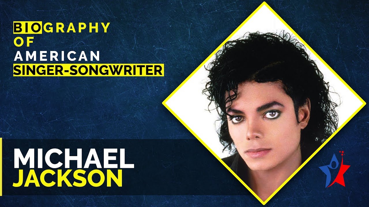 Biography of Singer Michael Jackson