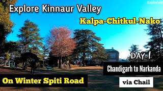 Chandigarh to Narkanda via Chail | On Spiti Road Winter | Kalpa Chitkul Nako Trip Day 1