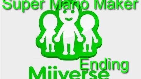 Super Mario Maker Before Miiverse Ended