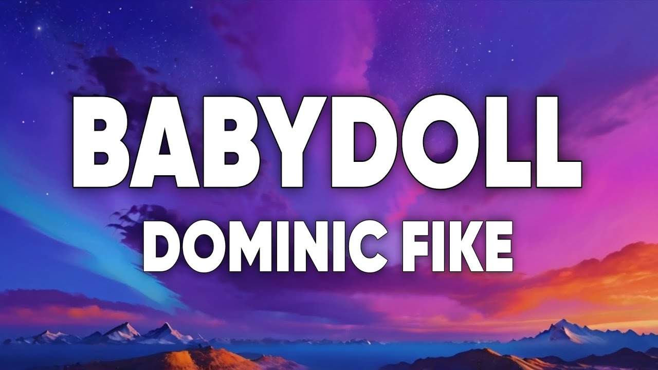 Dominic Fike - Babydoll (Lyrics)