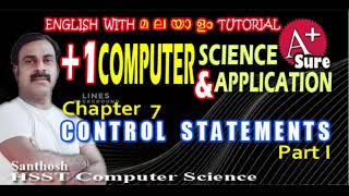 +1 COMPUTER SCIENCE | APPLICATION | CHAPTER 7 CONTROL STATEMENTS | PART 1 | SANU ROSH