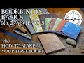 Bookbinding Basics: Chapter 2 - Basic Materials &amp; How To Make Your First Book