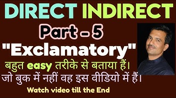 Direct - Indirect (Part 5) : Exclamatory Sentences : Reported Speech: English Grammar🔥🔥🔥