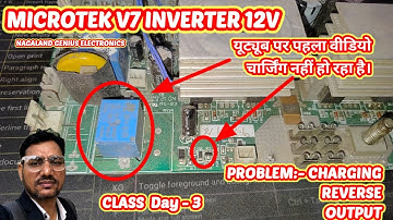 CLASS DAY 3 MICROTEK v7 INVERTER इन्वर्टर चार्जिंग रिवर्स आउटपुट समस्या . charging is not happening.