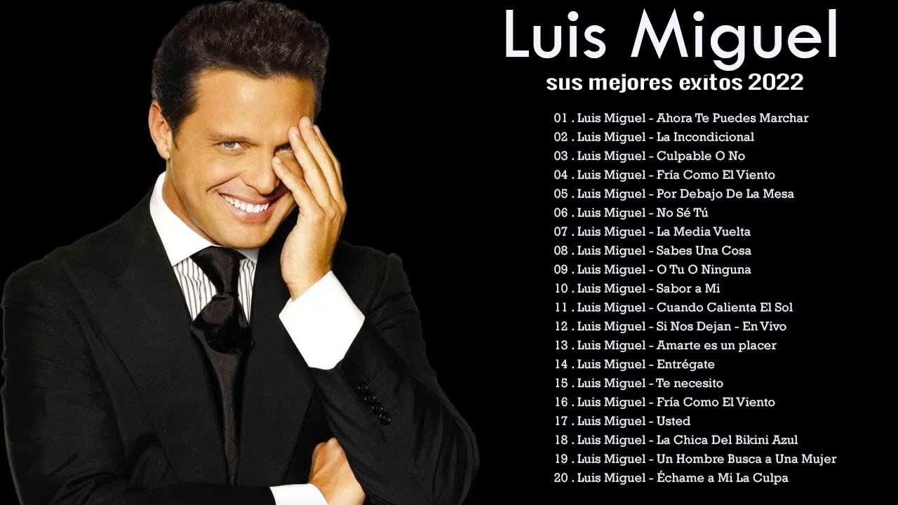 ⁣LUIS MIGUEL (30 GRANDES EXITOS) SUS MEJORES CANCIONES 2022