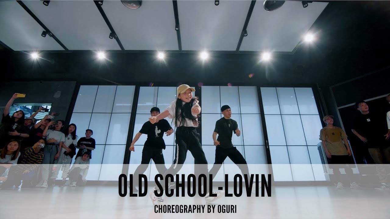 Old School Lovin    Choreography by Oguri