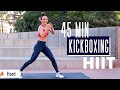 High intensity cardio kickboxing hiit music workout  burn 550 calories  fun   super sweaty