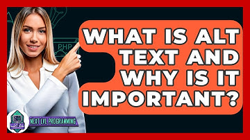 What Is Alt Text And Why Is It Important? - Next LVL Programming