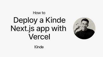 How to deploy a Kinde Next.js app with Vercel