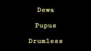 Dewa - Pupus - Drumless - Minus One Drum