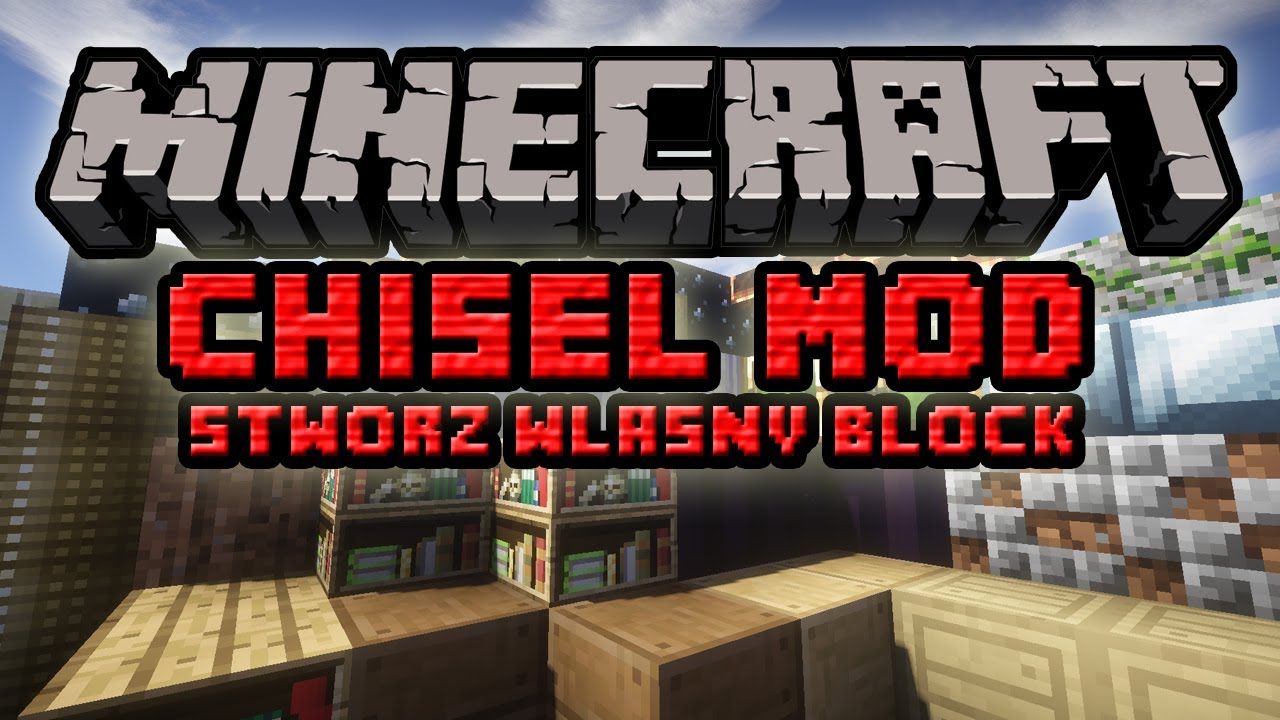 Minecraft Mody: Chisel Mod - Stwórz Własny Block! Setki Nowych Bloków ...