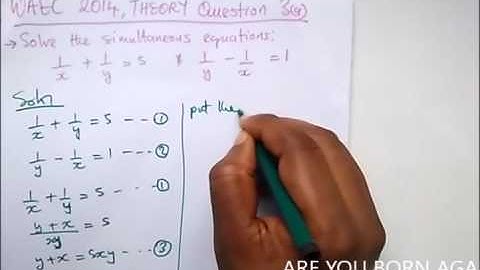 WAEC - Past Questions on Simultaneous Equations Part 1