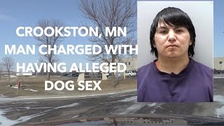 EXCLUSIVE: Crookston, MN Man Charged with having Dog Sex