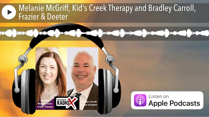 Melanie McGriff, Kids Creek Therapy and Bradley Ca...