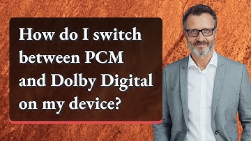 How do I switch between PCM and Dolby Digital on my device?