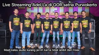 Live adella gor satria purwokerto Di iringi orkes pembuka dari banyumas claresta