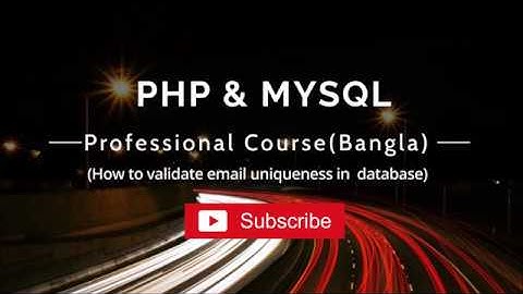 PHP Bangla  Tutorial How to validate email uniqueness in  database