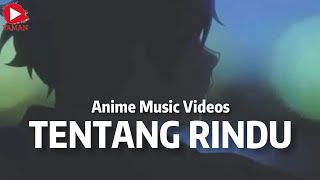 Virzha ~ Tentang rindu (Anime music video)