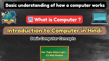 What is a Computer? | Definition of Computer in Simple Words | CS Wali Madam #computerbasics #sec1