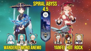 C1 Wanderer Mono Anemo & C6 Yanfei Hot Rock | Spiral Abyss Version 4.5 | Genshin Impact