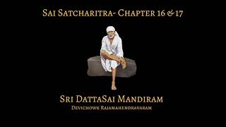 Sri Sai Satcharitra Chapter 16 & 17 Telugu || శ్రీ సాయి సచ్చరిత్రము || 16-17వ ఆధ్యాయములు ||