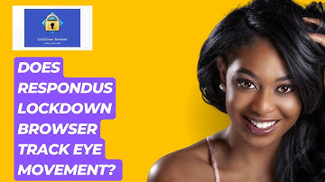 Does Respondus LockDown Browser track eye movement