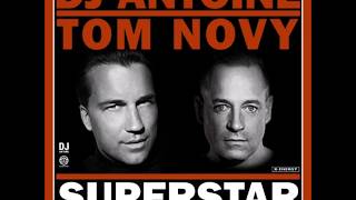 DJ Antoine & Tom Novy - Superstar (Iron Touch Remix)