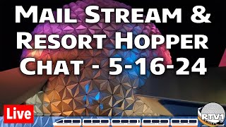 🔴Live: ResortTV1 Mail Stream & Resort Hopper Chat - 5-16-24