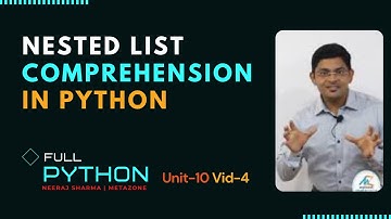 Python : Unit10-Vido4 Nested list comprehension in python