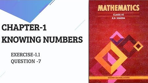 Question-7 EXERCISE-1.1 CHAPTER-1 RD SHARMA CLASS 6