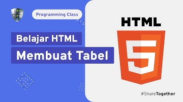 Belajar HTML 5 Membuat Tabel - LCC Tasikmalaya