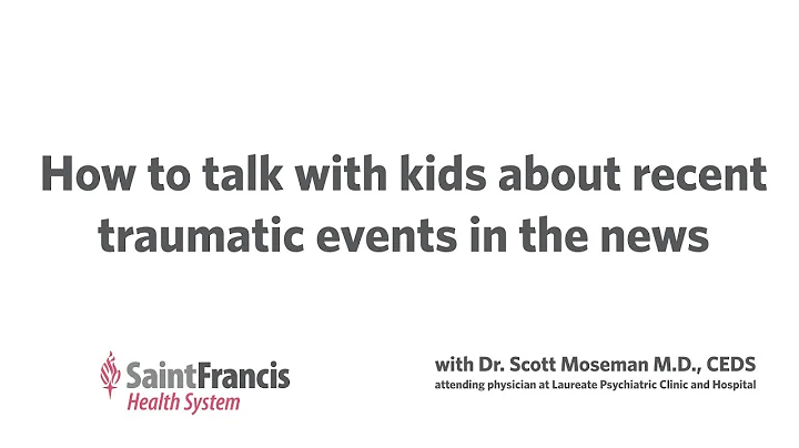 How to talk with kids about traumatic events in th...