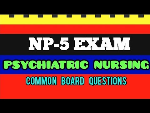 NP-5 EXAM | PSYCHIATRIC NURSING