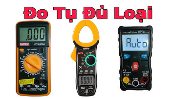 Hướng Dẫn Đo Tụ Các Loại Đồng Hồ Hiện Nay. Video Chi Tiết Nhất