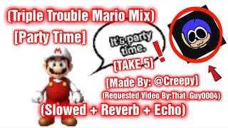 Triple Trouble Mario Mix Slowed Reverb Party Time By Fomouhh Fnf