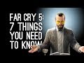 Far Cry 5: 7 Things You Need to Know About Far Cry 5