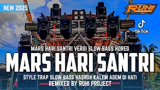 DJ MARS HARI SANTRI NASIONAL 2025 || VIRAL TIKTOK - SLOW BASS X HADROH GLERITY
