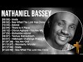 N a t h a n i e l B a s s e y Greatest Hits ~ Top Praise And Worship Songs