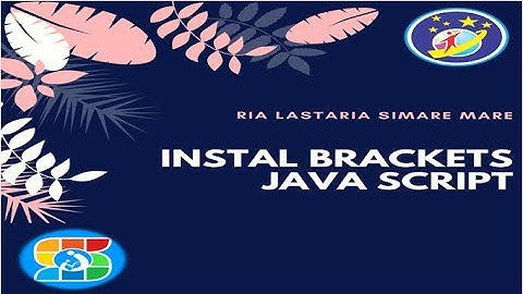 Belajar Dasar Pemrograman Javascript [Instal Brackets]