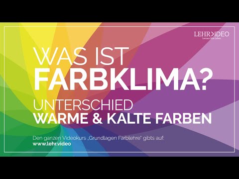 Was ist Farbklima - Warme und Kalte Farben erklärt