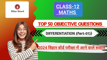 Differentiation Class 12 Maths | Important Objective Questions | Bihar Board | Ch - Differentiation